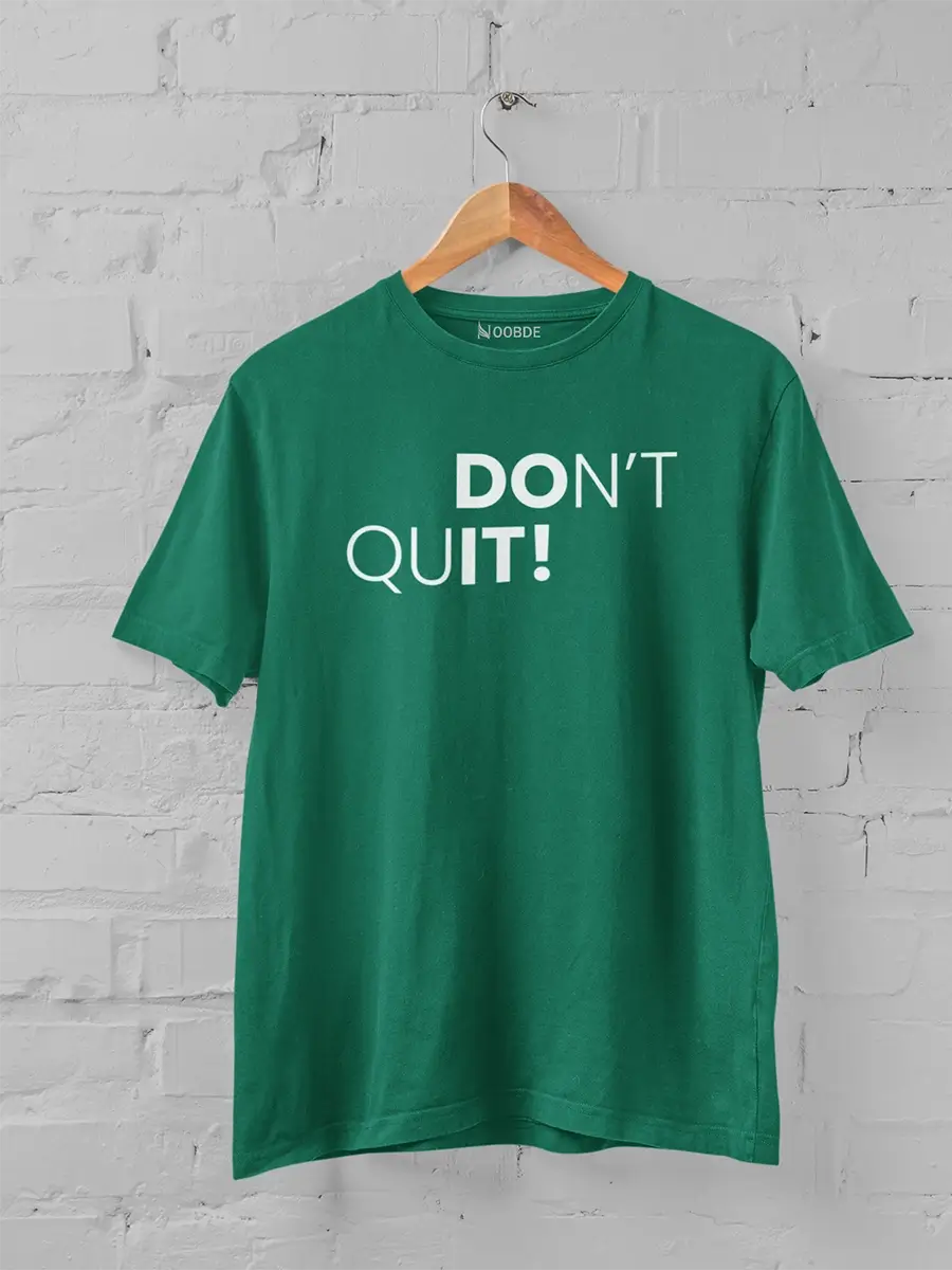 DON’T QUIT!