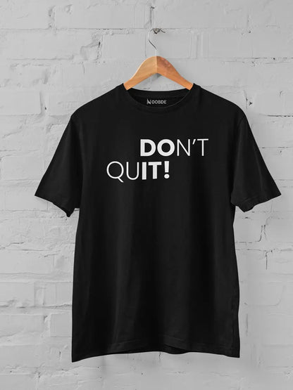 DON’T QUIT!