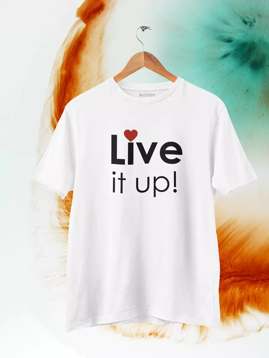 Live it up!