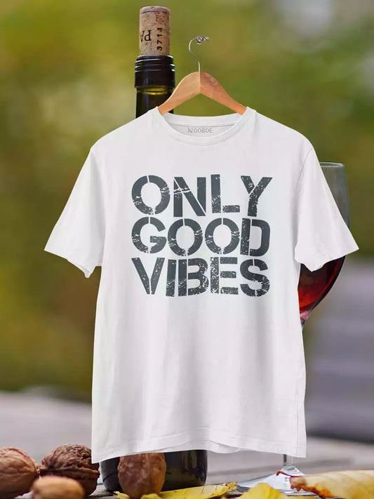 ONLY GOOD VIBES Printed T-Shirt for Men